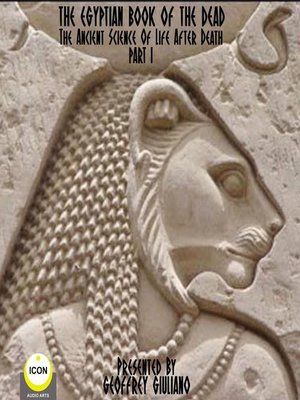 cover image of The Egyptian Book of the Dead: The Ancient Science of Life After Death, Part 1